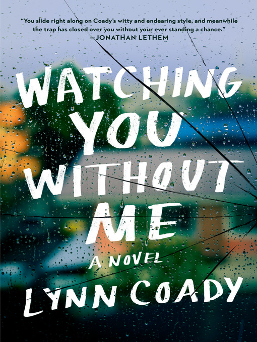 Title details for Watching You Without Me by Lynn Coady - Wait list